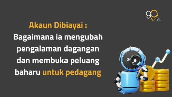 Apa Itu Akaun Dana & Bagaimana Ia Boleh Mengubah Perjalanan Trading Anda?