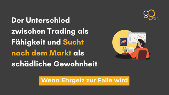 Der Unterschied zwischen Trading als Fähigkeit und „Marktsucht“